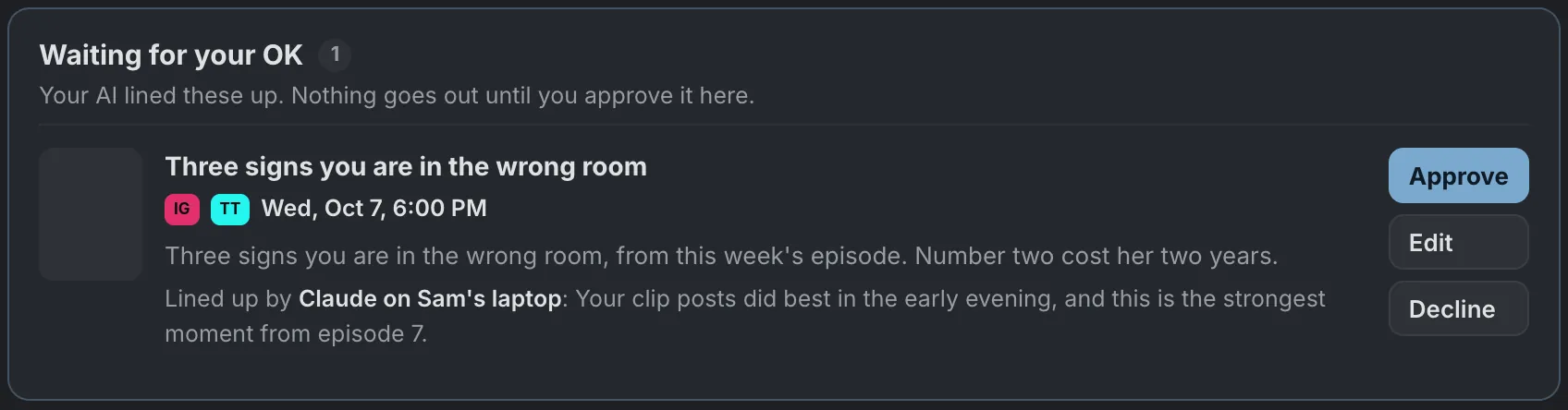 Waiting for your OK: a post an AI lined up for Instagram and TikTok on Wednesday at 6 PM, with Approve, Edit and Decline buttons.